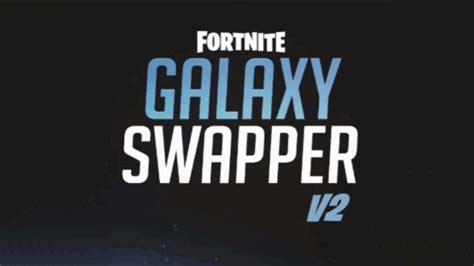 galaxy swapper v2 48-hour key